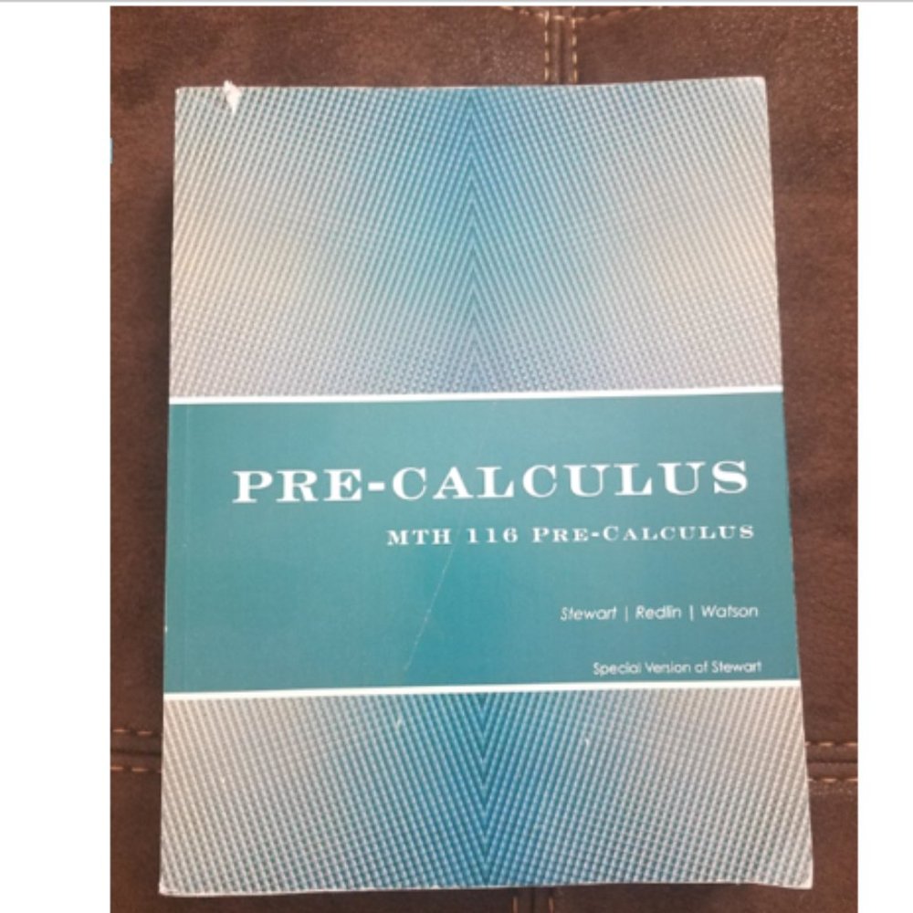 Special Version of Stewart PRE-CALCULUS MTH 116
